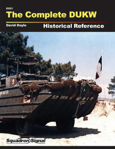 Squadron Signal The Complete DUKW Historical Reference